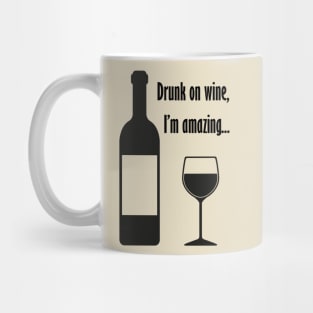 Drunk on wine, I'm amazing... Barenaked Ladies lyric - dark text Mug